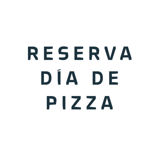 Días de Pizza RESERVA AQUÍ
